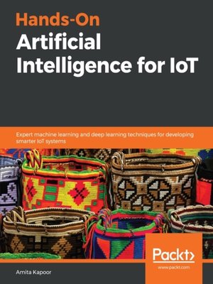 cover image of Hands-On Artificial Intelligence for IoT